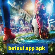 betsul app apk